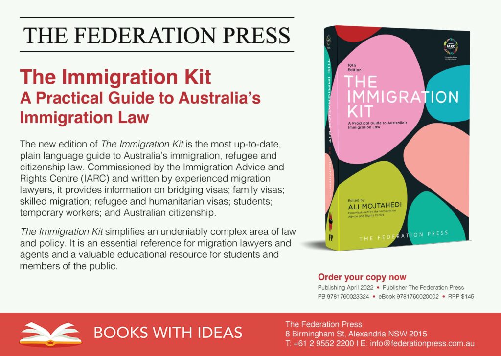 The Immigration Kit, by the Immigration Advice and Rights Centre, published by the Federation Press.